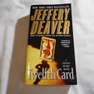 The Twelfth Card by Jeffery Deaver (2006) (B57) Lincoln Rhyme #6, Mystery, Crime Thriller