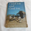 Catch 'em  And Cook 'em by Bunny Day (1961) (L22b9) Gramercy Publishing Company HC
