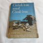 Catch 'em And Cook 'em by Bunny Day (1961) (L22b9) Gramercy Publishing Company HC