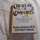 Creature Comforts: The Adventures of a City Vet by Stephen Kritsick, Patti Goldstein (1983/L23c4) HC Creature Comforts: The Adventures of a City Vet by Stephen Kritsick, Patti Goldstein (1983/L23c4) HC