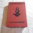 Old Ironsides by A.M.R. Wright (1926) (L74d1) Grosset & Dunlap HC