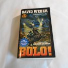 Bolo! by David Weber (2006) (R23a11) Bolo #8, Baen PB Bolo! by David Weber (2006) (R23a11) Bolo #8, Baen PB