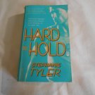 Hard to Hold by Stephanie Tyler (2009) (R23a7) Hold Trilogy #1, A Dell Book PB