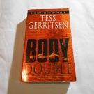 Body Double by Tess Gerritsen (2005) (R22a2) Rizzoli & Isles #4, Ballantine Books PB Body Double by Tess Gerritsen (2005) (R22a2) Rizzoli & Isles #4, Ballantine Books PB