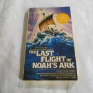 The Last Flight of Noah's Ark by Chas Carner, Ernest K. Gann (1980) (R22a13) Ballantine Books PB The Last Flight of Noah's Ark by Chas Carner, Ernest K. Gann (1980) (R22a13) Ballantine Books PB
