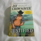 Justified by Jay Crownover, Carly Bloom (2019) (R25a9) Loveless, Texas #1, Forever PB Justified by Jay Crownover, Carly Bloom (2019) (R25a9) Loveless, Texas #1, Forever PB
