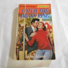 Catch the Brass Ring by Kasey Adams (1993) (R24a5) Precious Gem Romance #124 Zebra Books PB