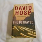 The Betrayed by David Hosp (2007) (R24a8) Warner Books PB The Betrayed by David Hosp (2007) (R24a8) Warner Books PB
