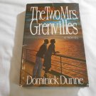 The Two Mrs. Grenvilles by Dominick Dunne (1985) (L34d5) Crown Publishers BCE HC The Two Mrs. Grenvilles by Dominick Dunne (1985) (L34d5) Crown Publishers BCE HC