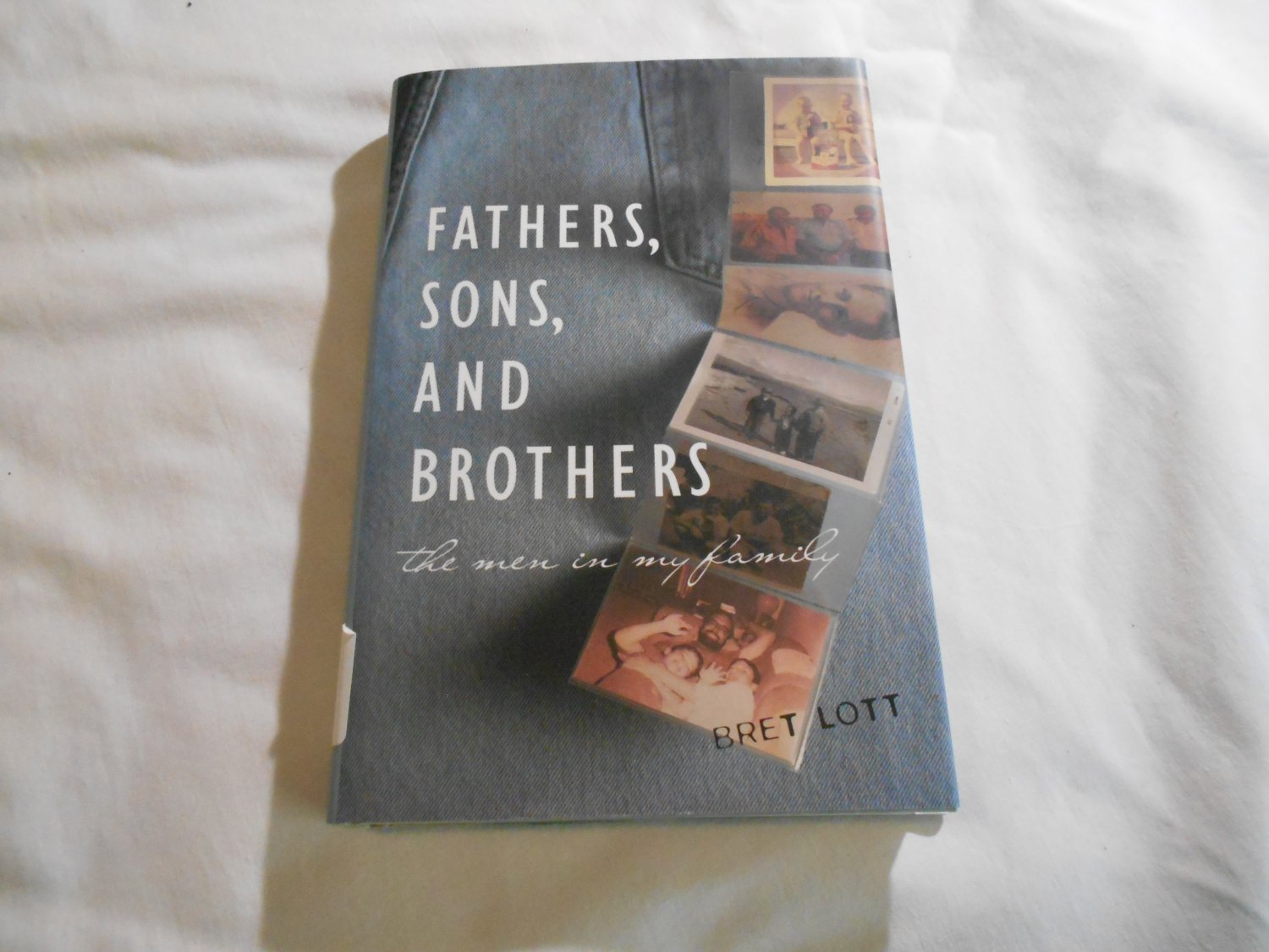 Fathers Sons And Brothers by Bret Lott (1997) (64) Family Relationships, Literature