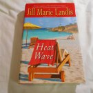 Heat Wave by Jill Marie Landis (2004) (L71a1) Twilight Cove #2, Ballantine Books HC Heat Wave by Jill Marie Landis (2004) (L71a1) Twilight Cove #2, Ballantine Books HC