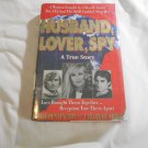 Husband, Lover, Spy A True Story by Janice Pennington, Carlos de Abreu (1994/L71a2) Custos Morum HC Husband, Lover, Spy A True Story by Janice Pennington, Carlos de Abreu (1994/L71a2) Custos Morum HC