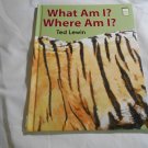 What Am I? Where Am I? by Ted Lewin (2013) (L41a6) Holiday House First Edition HC What Am I? Where Am I? by Ted Lewin (2013) (L41a6) Holiday House First Edition HC