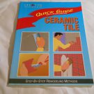Ceramic Tile: Step-By-Step Remodeling Methods by Creative Homeowner (1993) (L43c3) PB