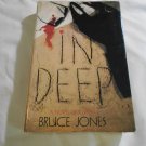 In Deep by Bruce Jones (1991) (L71a2) First Edition Crown Publishers HC