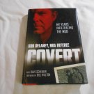 Covert: My Years Infiltrating the Mob by Bob Delaney, Dave Scheiber (2008) (64) True Crime