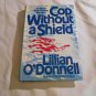 Cop Without a Shield by Lillian O'Donnell (1983) (R74d5) Norah Mulcahaney #8, HC