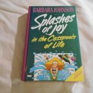 Stick a Geranium in Your Hat and Be Happy! / Splashes of Joy by Barbara Johnson (1990/R74d2) Word HC Stick a Geranium in Your Hat and Be Happy! / Splashes of Joy by Barbara Johnson (1990/R74d2) Word HC