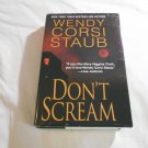 Don't Scream by Wendy Corsi Staub (2007) (R73c1) Zebra/Kensington, Doubleday LP HC
