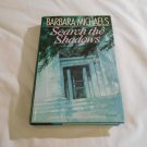 Search the Shadows by Barbara Michaels (1987) (R73c5) Antheneum BCE HC Search the Shadows by Barbara Michaels (1987) (R73c5) Antheneum BCE HC
