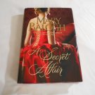 A Secret Affair by Mary Balogh (2010) (R31b5) Huxtable Quintet #5, First Edition Delacorte Press HC A Secret Affair by Mary Balogh (2010) (R31b5) Huxtable Quintet #5, First Edition Delacorte Press HC