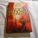Caught Stealing by Charlie Huston (2004) (L61a5) Hank Thompson #1, Ballantine HC