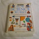 How Science Works by Judith Hann (1991) (70) Reference