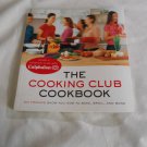 The Cooking Club Cookbook 6 Friends Show You How to Bake, Broil, and Bond by Fausset (2002/R42b1) PB The Cooking Club Cookbook 6 Friends Show You How to Bake, Broil, and Bond by Fausset (2002/R42b1) PB