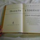 Hooray for Yiddish!: A Book about English by Leo Rosten (1982) (L31a4) Simon and Schuster HC Hooray for Yiddish!: A Book about English by Leo Rosten (1982) (L31a4) Simon and Schuster HC