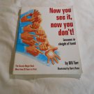 Now You See It, Now You Don't! Lessons in Sleight of Hand by Bill Tarr (1976/L41a2) Vintage Books PB Now You See It, Now You Don't! Lessons in Sleight of Hand by Bill Tarr (1976/L41a2) Vintage Books PB