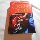 Close To You by Christina Dodd (2005) (L34d9) Lost Hearts #3, Pocket Star LP HC