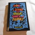 Coco: A Story about Music, Shoes, and Family by Diana López (2017) (L34d9) Disney Pixar HC