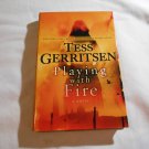 Playing with Fire by Tess Gerritsen (2015) (L34d9) Ballantine Books HC Playing with Fire by Tess Gerritsen (2015) (L34d9) Ballantine Books HC