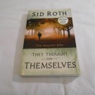 They Thought for Themselves: Ten Amazing Jews by Sid Roth (2005) (R32b5) Destiny Image Inc PB They Thought for Themselves: Ten Amazing Jews by Sid Roth (2005) (R32b5) Destiny Image Inc PB