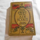 Tom Swift and His Air Scout by Victor Appleton (1919) (R34c3) Tom Swift Sr. #22 Grosset & Dunlap HC Tom Swift and His Air Scout by Victor Appleton (1919) (R34c3) Tom Swift Sr. #22 Grosset & Dunlap HC