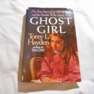 Ghost Girl by Torey L. Hayden (1991) (R74d3) Little Brown and Company HC