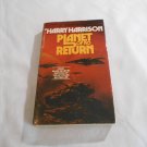 Planet of No Return by Harry Harrison (1984) (R2R1) Brion Brandd #2, TOR PB