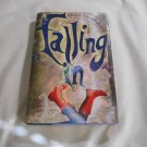 Falling In by Frances O'Roark Dowell (2010) (R72b3) Atheneum Books for Young Readers HC Falling In by Frances O'Roark Dowell (2010) (R72b3) Atheneum Books for Young Readers HC