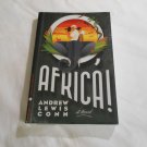 O, Africa! by Andrew Lewis Conn (2014) (L21a8) Uncorrected Proof Hogarth PB