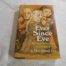Ever Since Eve: Personal Reflections of Childbirth by Nancy Caldwell Sorel (1984/R31b4) HC