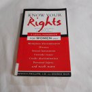Know Your Rights: A Legal Handbook for Women Only by Patricia Phillips, George Mair (2006/L61a9) PB Know Your Rights: A Legal Handbook for Women Only by Patricia Phillips, George Mair (2006/L61a9) PB