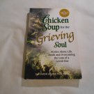Chicken Soup for the Grieving Soul by Jack Canfield, Mark Victor Hansen (2003) (83) Inspirational