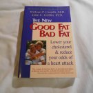 The New Good Fat Bad Fat Lower Your Cholesterol by William P. Castelli (1997) (84)