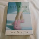 Good Grief by Lolly Winston (2004) (L23c10) Warner Books HC Good Grief by Lolly Winston (2004) (L23c10) Warner Books HC