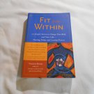 Fit from Within: 101 Simple Secrets by Victoria Moran (2002) (85) Change Your Body and Your Life