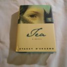 Tea by Stacey D'Erasmo (2000) (R34c7) First Edition Algonquin Books of Chapel Hill HC Tea by Stacey D'Erasmo (2000) (R34c7) First Edition Algonquin Books of Chapel Hill HC