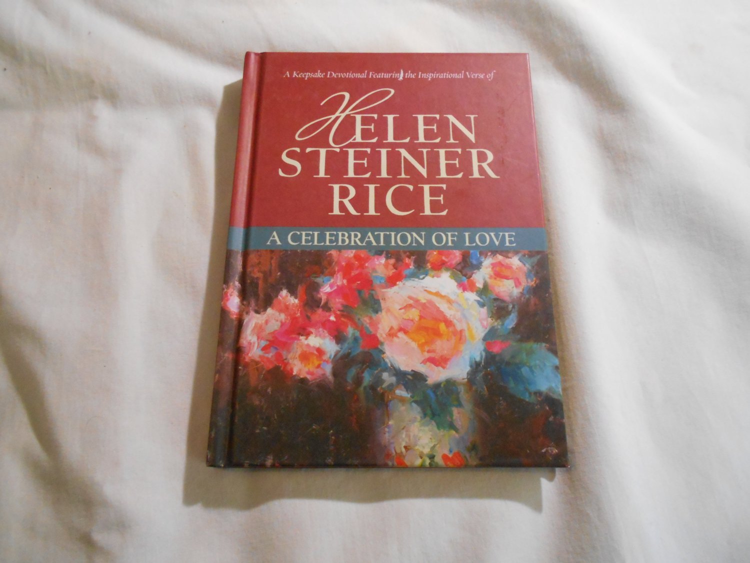 A Celebration of Love by Helen Steiner Rice (2010) (85) Keepsake Devotional