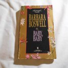 Baby, Baby by Barbara Boswell (1995) (R21a11) Flynn/Novak #3, Loveswept #17, Bantam PB