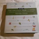 The Greatest War Stories Never Told: 100 Tales from Military History by Rick Beyer (2005) (R43c1) HC