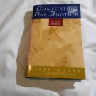 Comforting One Another: In Life's Sorrows by Karen Burton Mains (1997) (185) Inspirational